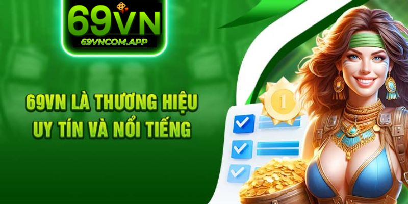 Nhà cái 69vn là địa chỉ cá cược hợp pháp, uy tín