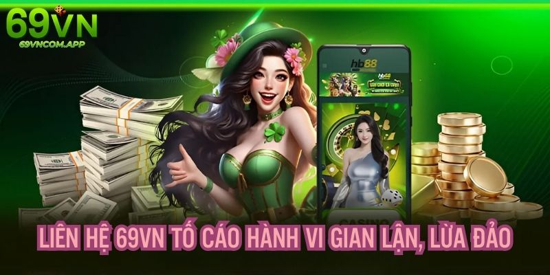 Kết nối link 69VN tố cáo hành vi gian lận, lừa đảo